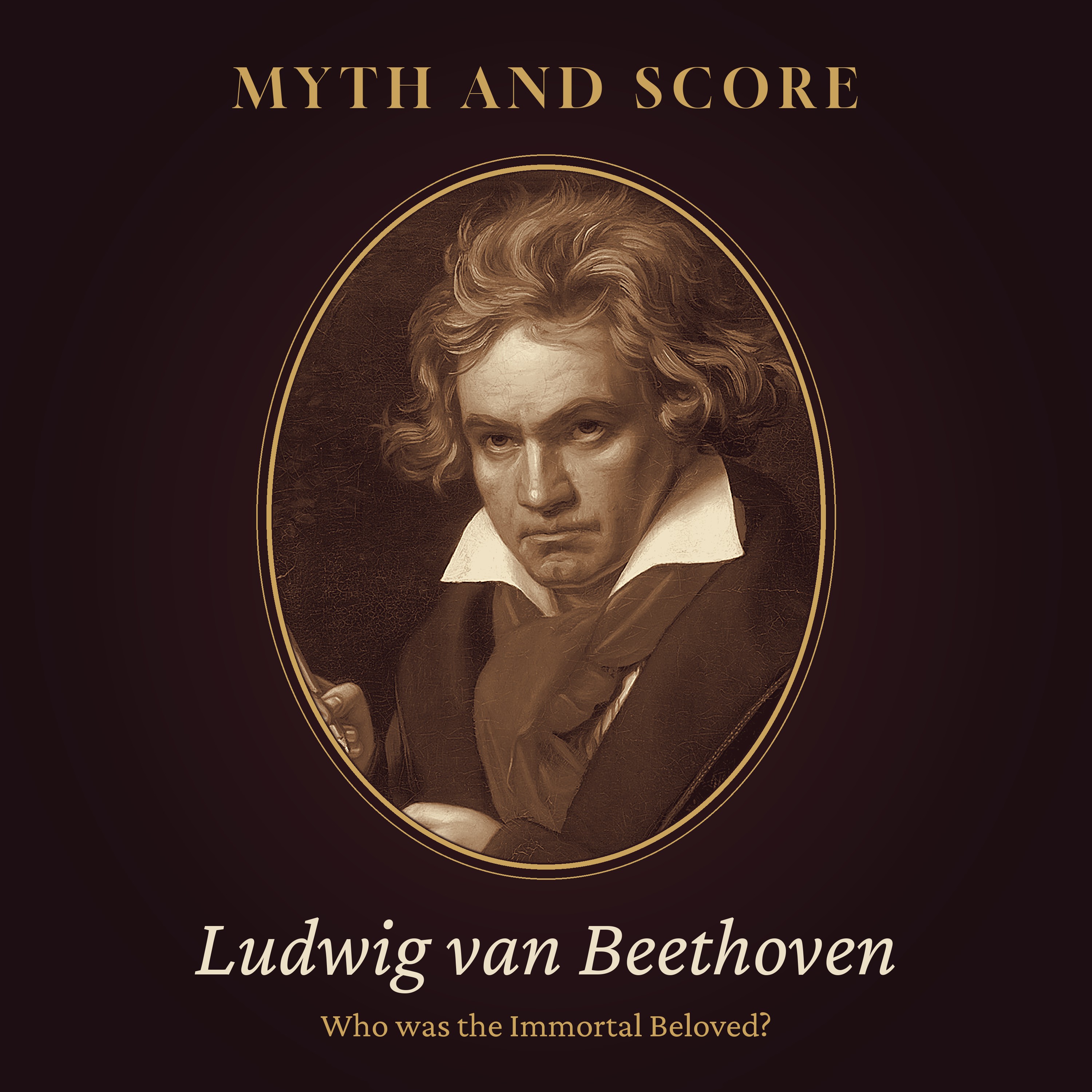 Who Was Beethoven's Immortal Beloved?