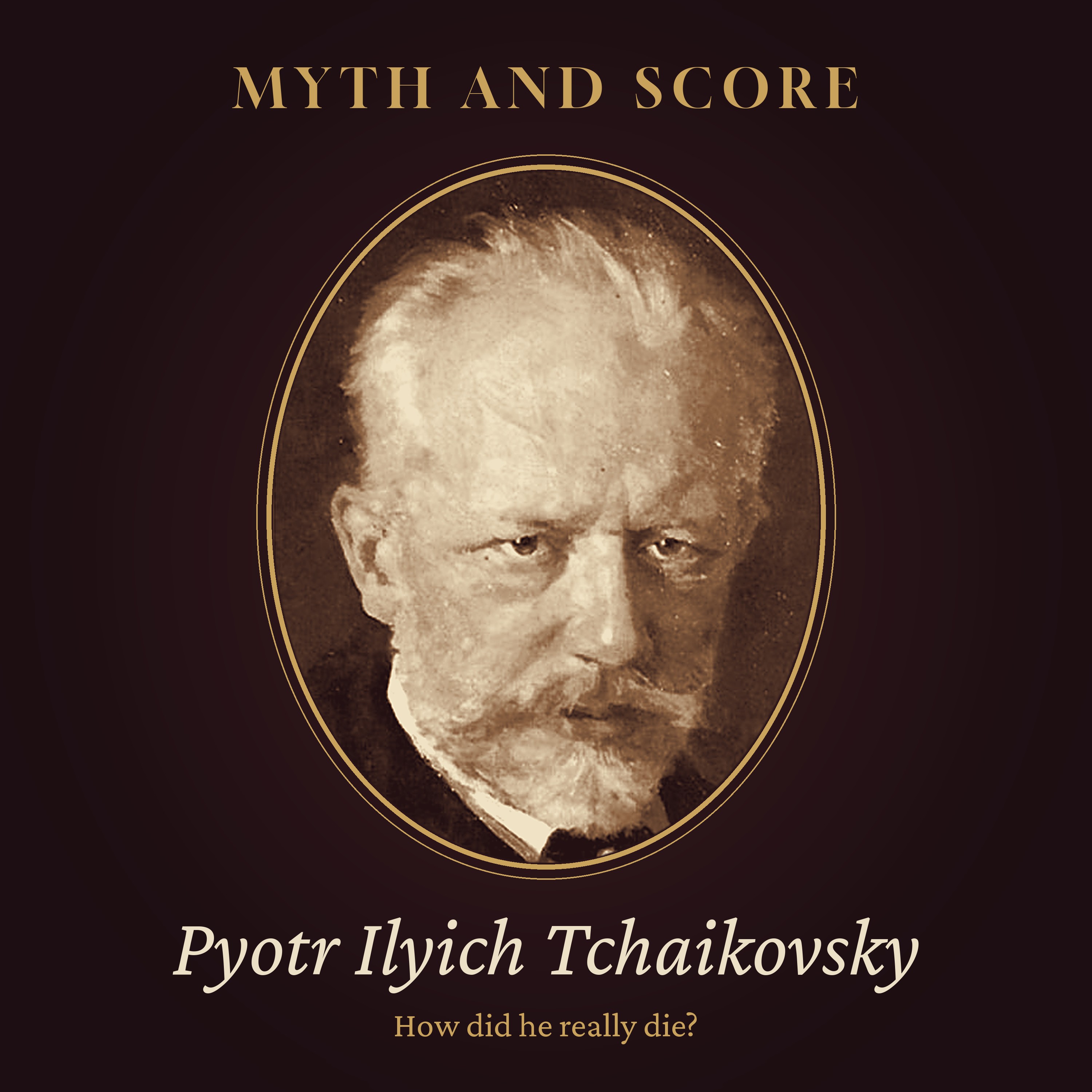 How Did Tchaikovsky Really Die?