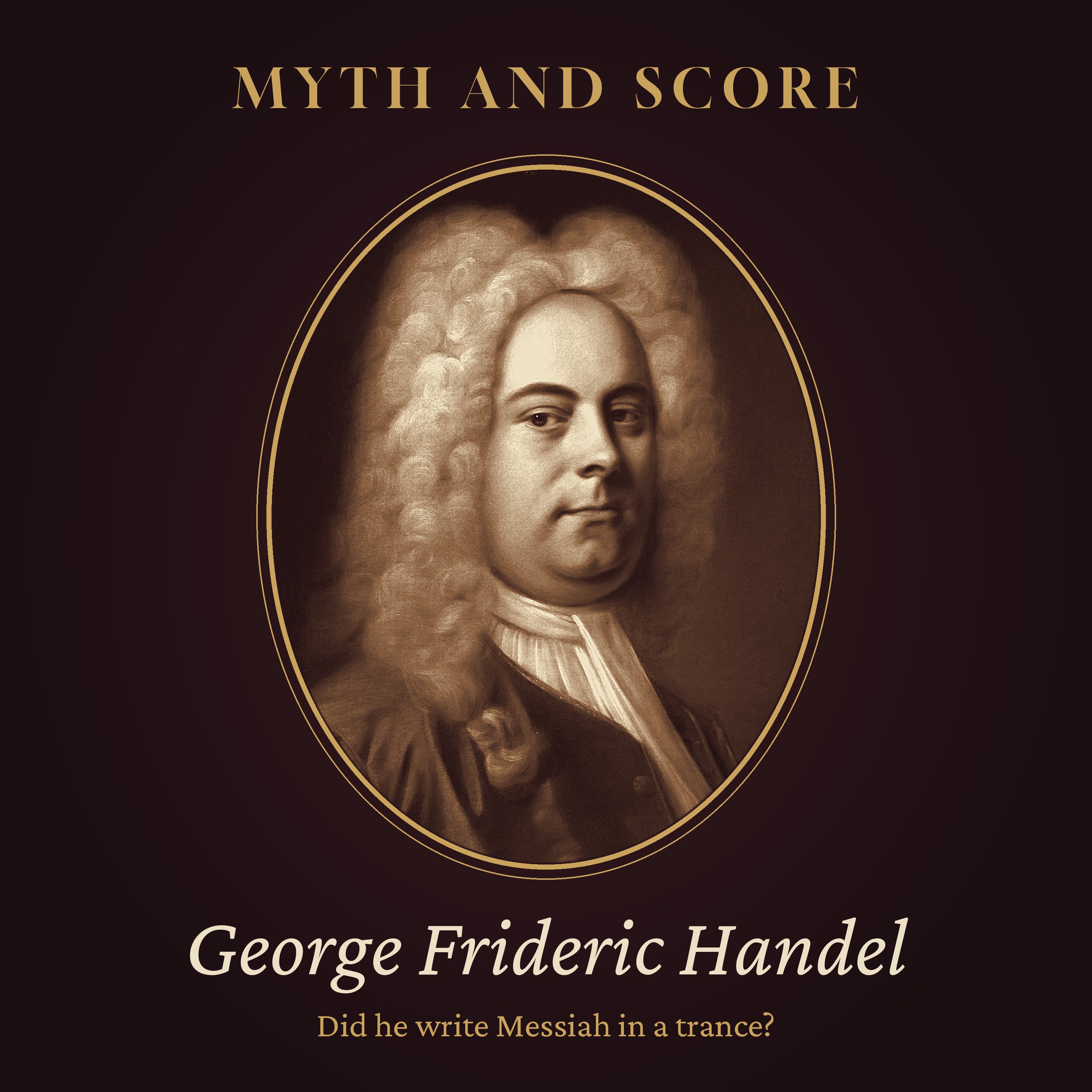 Did Handel Write Messiah in a Trance?